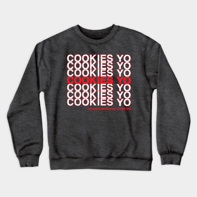 Cookies Yo Thank U Crewneck Sweatshirt by Unconventional Cookies